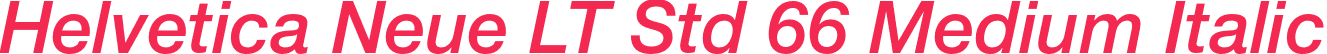 Helvetica Neue LT Std 66 Medium Italic